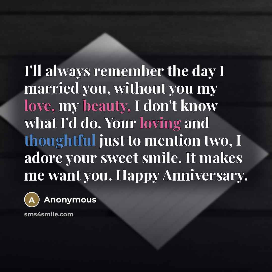 “I'll always remember the day I married you, without you…” quote by Anonymous