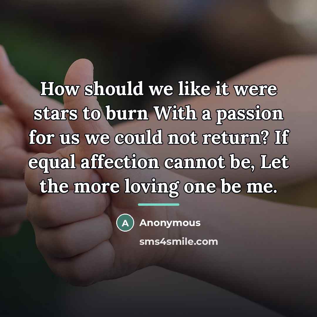 “How should we like it were stars to burn With…” quote by Anonymous