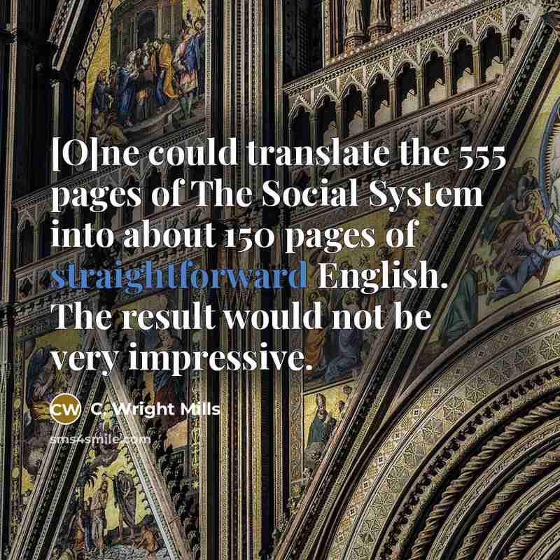 “[O]ne could translate the 555 pages of The Social System…” quote by C. Wright Mills