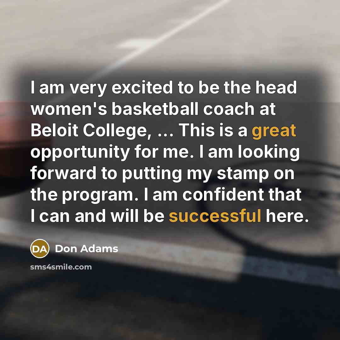 “I am very excited to be the head women's basketball…” quote by Don Adams