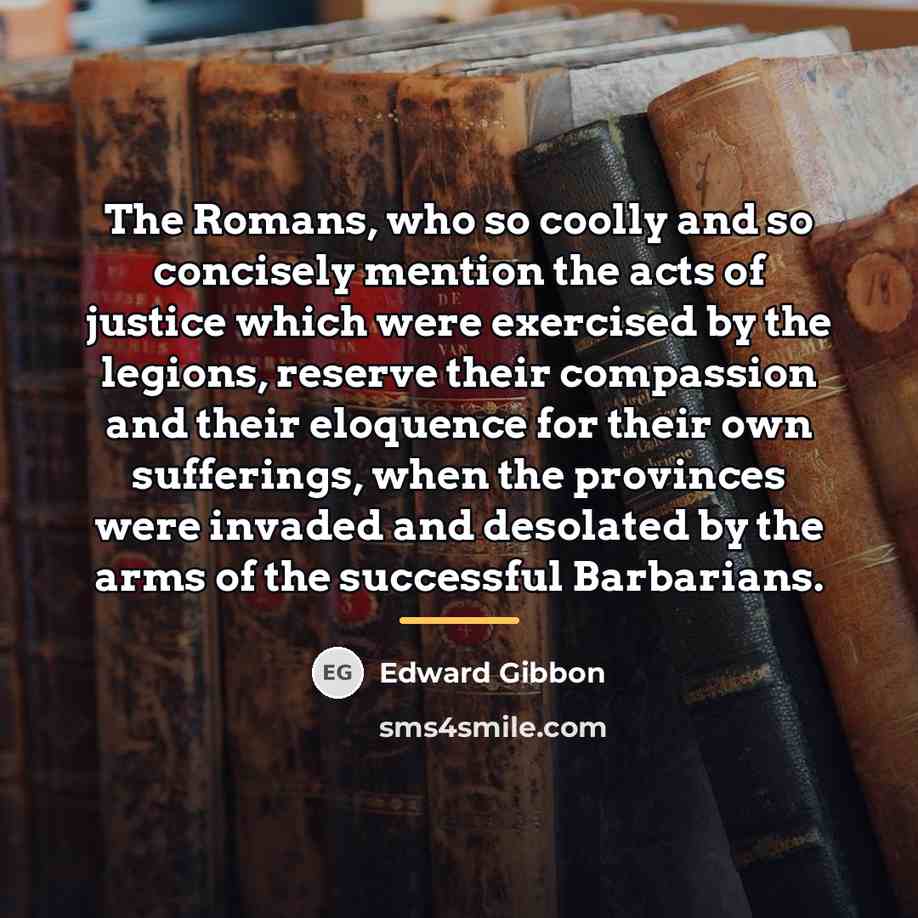 “The Romans, who so coolly and so concisely mention the…” quote by Edward Gibbon