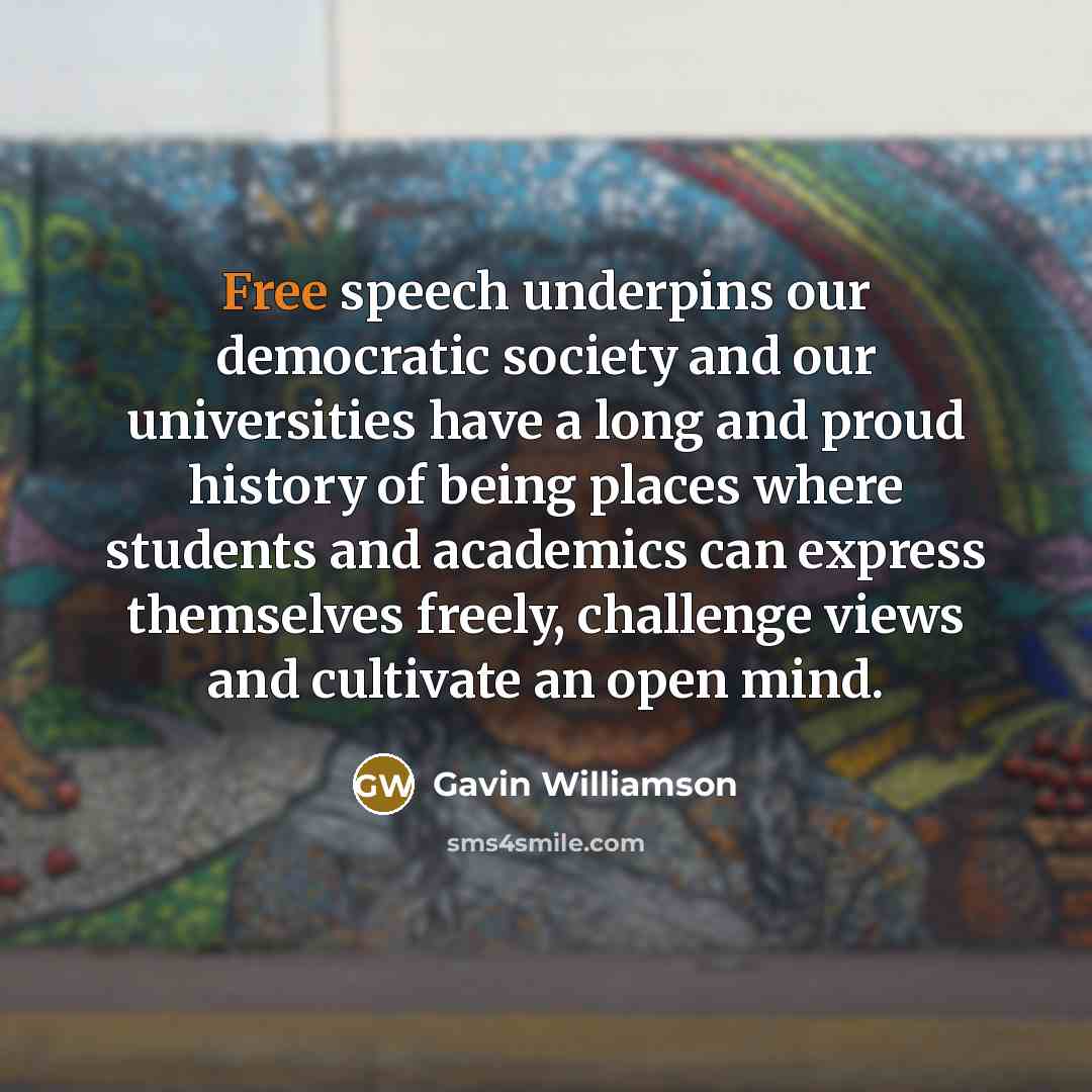 “Free speech underpins our democratic society and our universities have…” quote by Gavin Williamson