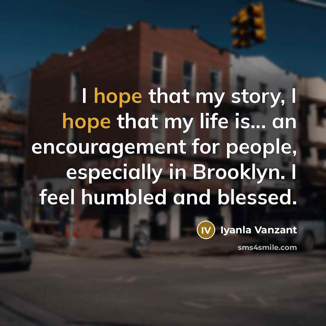 “I hope that my story, I hope that my life…” quote by Iyanla Vanzant