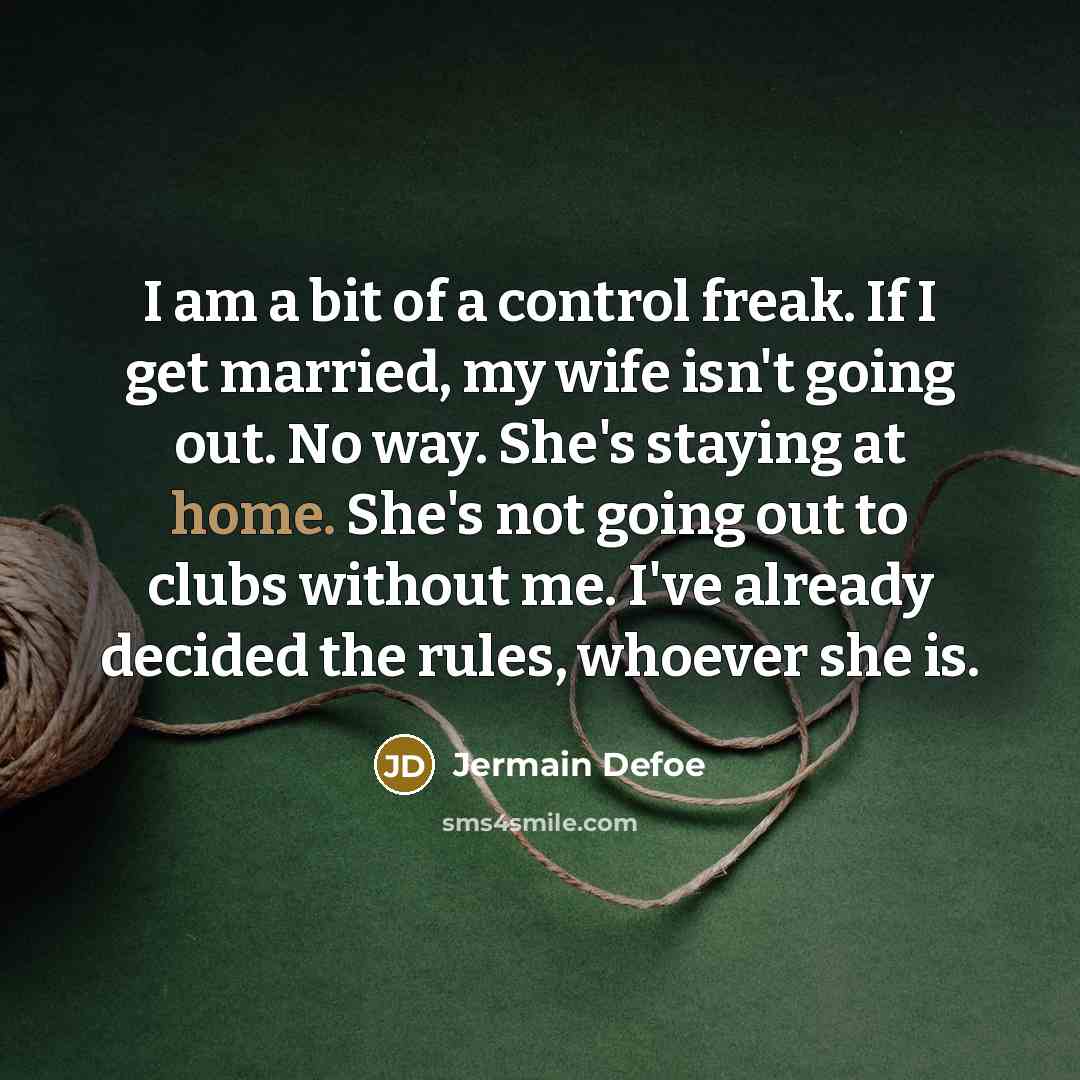 “I am a bit of a control freak. If I…” quote by Jermain Defoe
