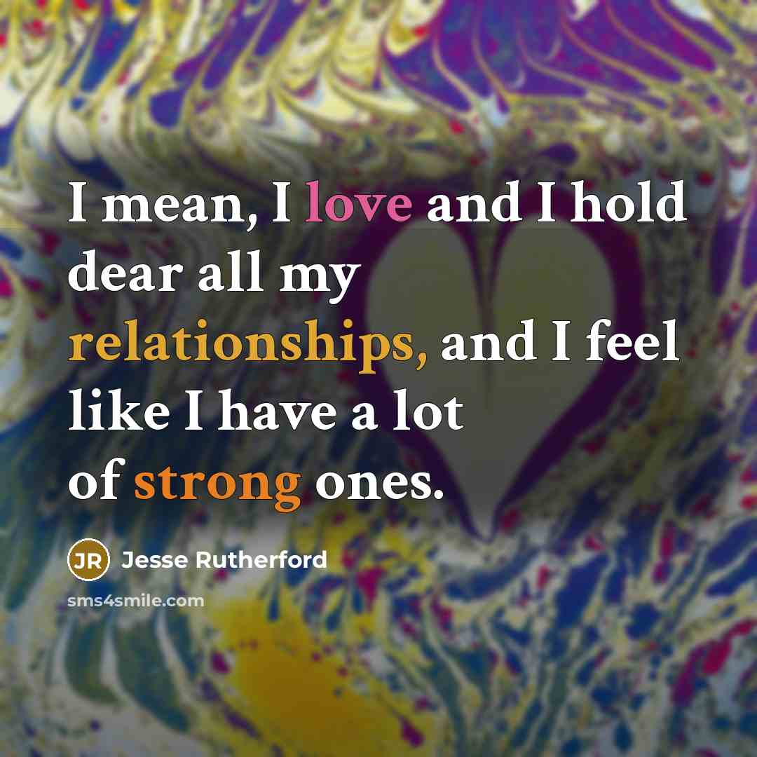 “I mean, I love and I hold dear all my…” quote by Jesse Rutherford