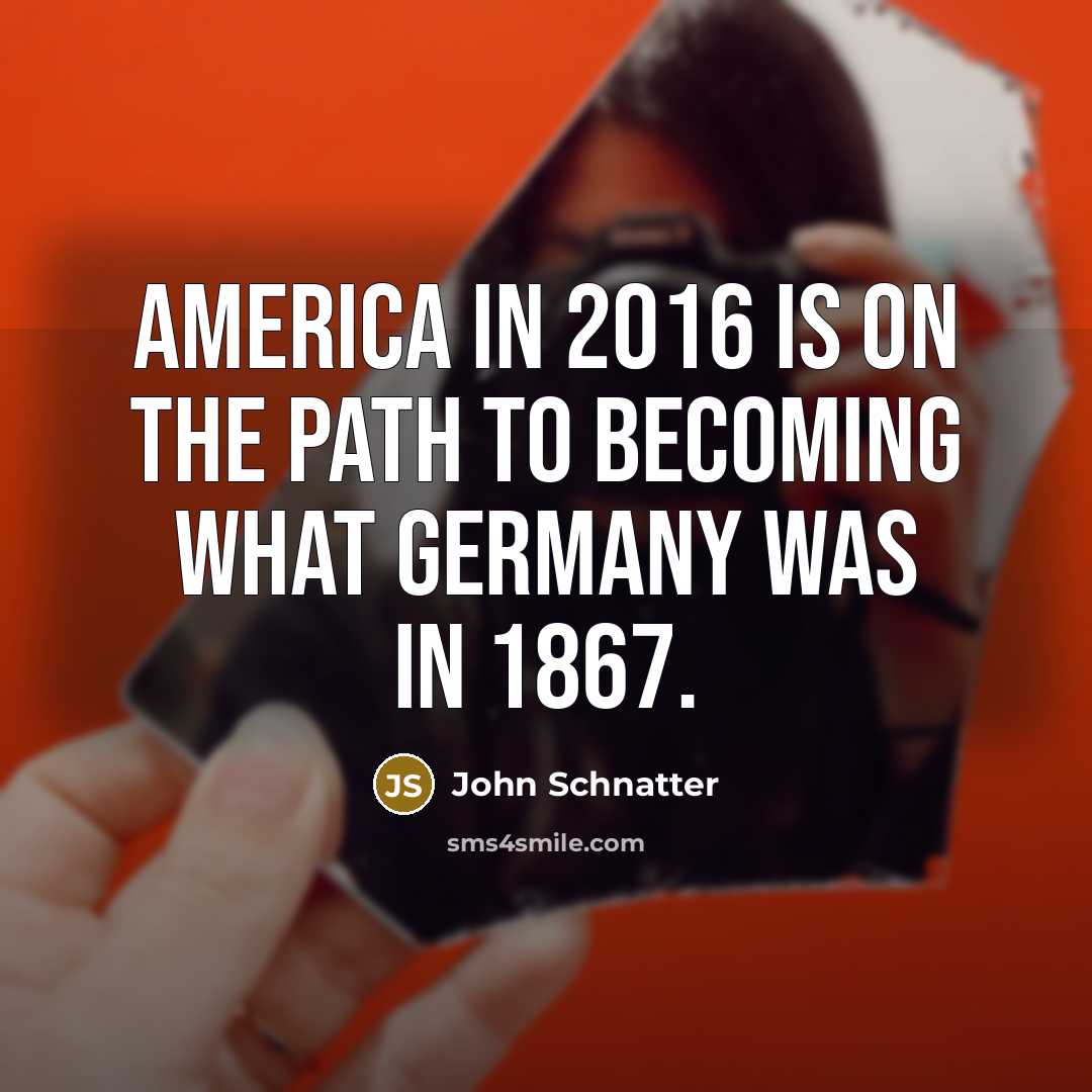 “America in 2016 is on the path to becoming what…” quote by John Schnatter