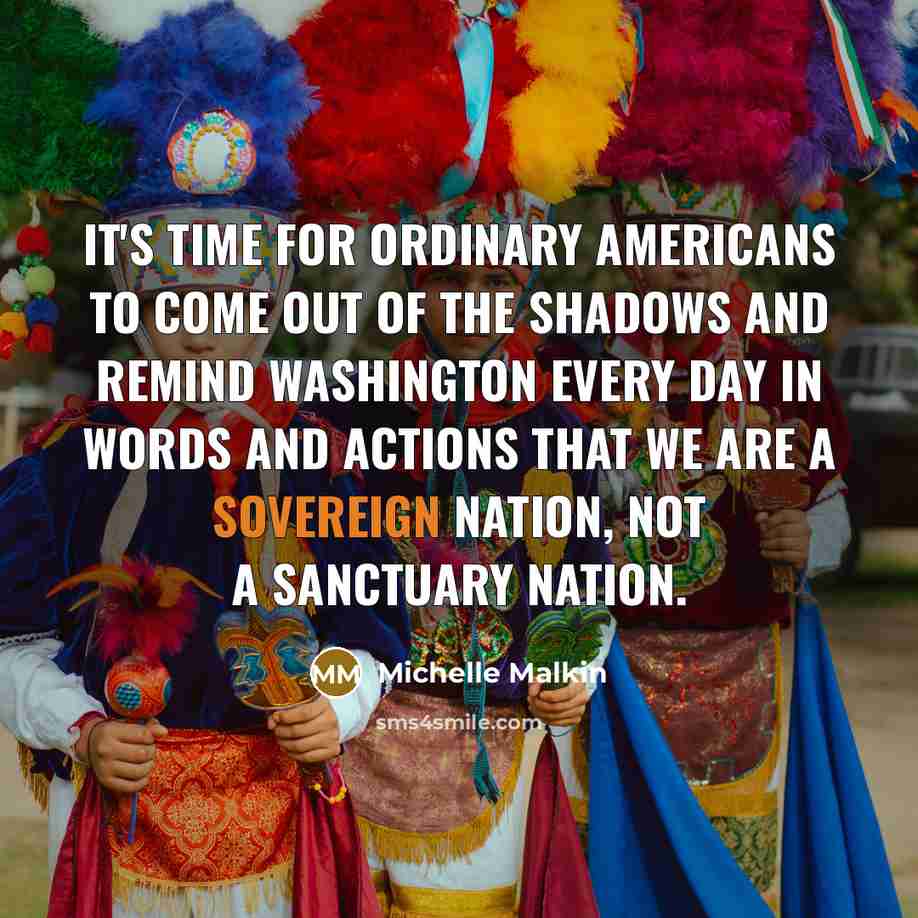 “It's time for ordinary Americans to come out of the…” quote by Michelle Malkin