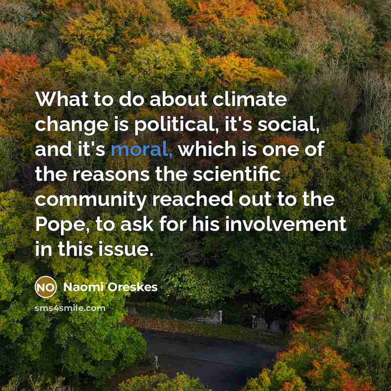 “What to do about climate change is political, it's social,…” quote by Naomi Oreskes