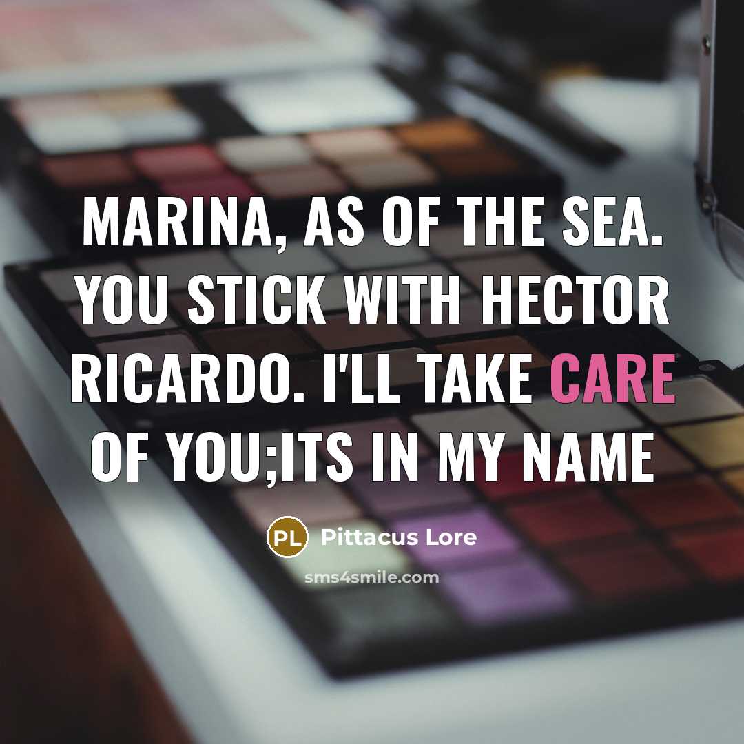 “Marina, as of the sea. You stick with Hector Ricardo.…” quote by Pittacus Lore