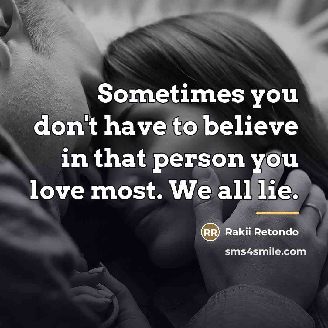 “Sometimes you don't have to believe in that person you…” quote by Rakii Retondo