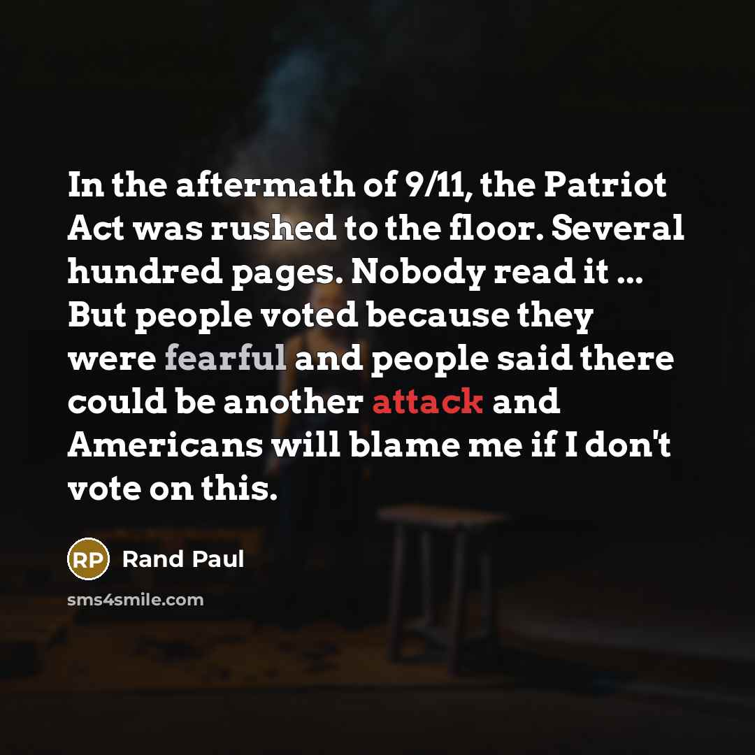 “In the aftermath of 9/11, the Patriot Act was rushed…” quote by Rand Paul