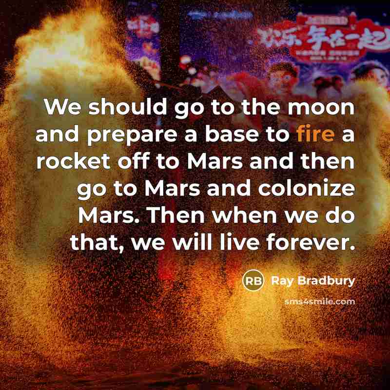 “We should go to the moon and prepare a base…” quote by Ray Bradbury