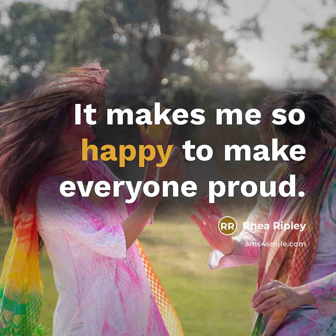 “It makes me so happy to make everyone proud.…” quote by Rhea Ripley