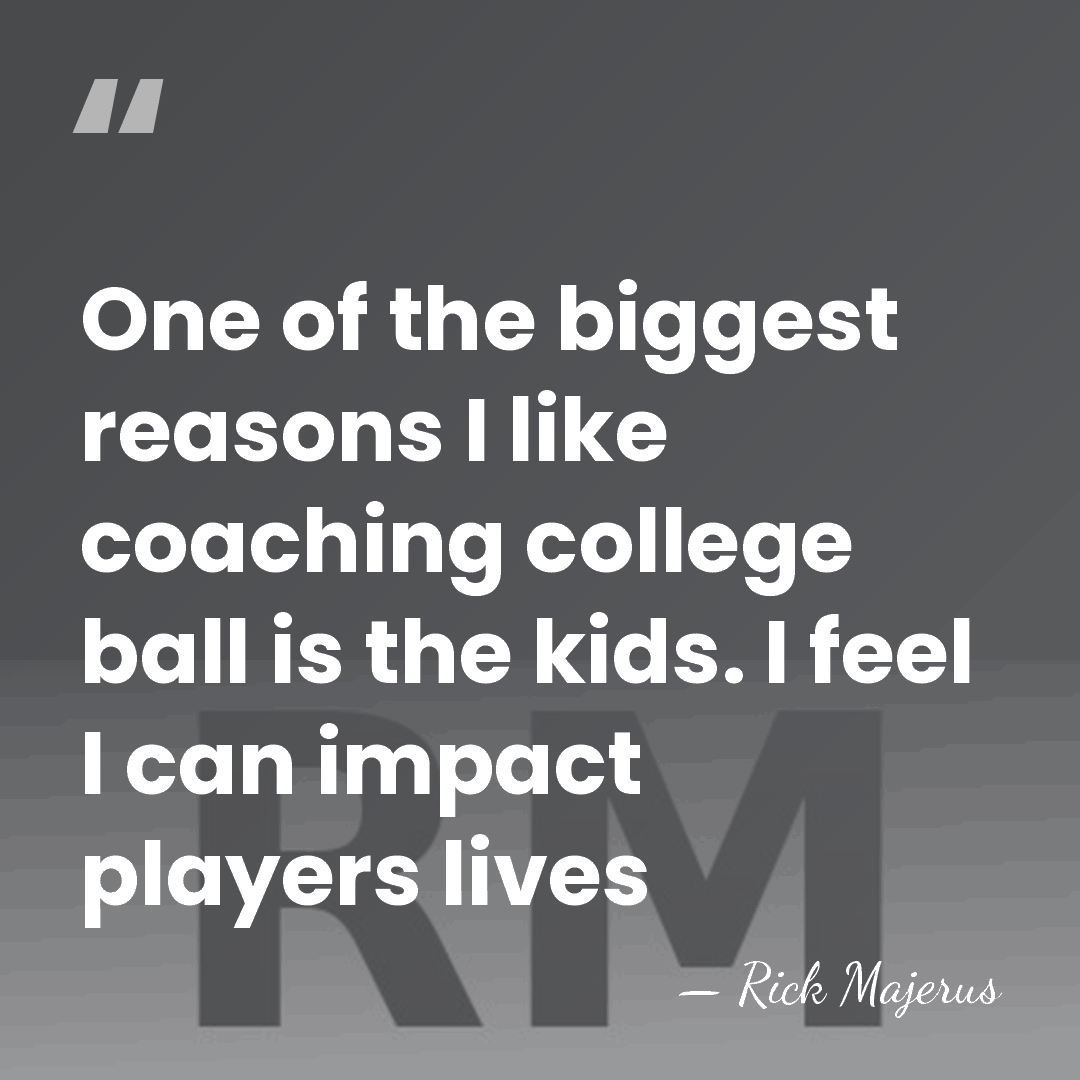 One of the biggest reasons I like coaching college ball is the&hellip; - Rick Majerus