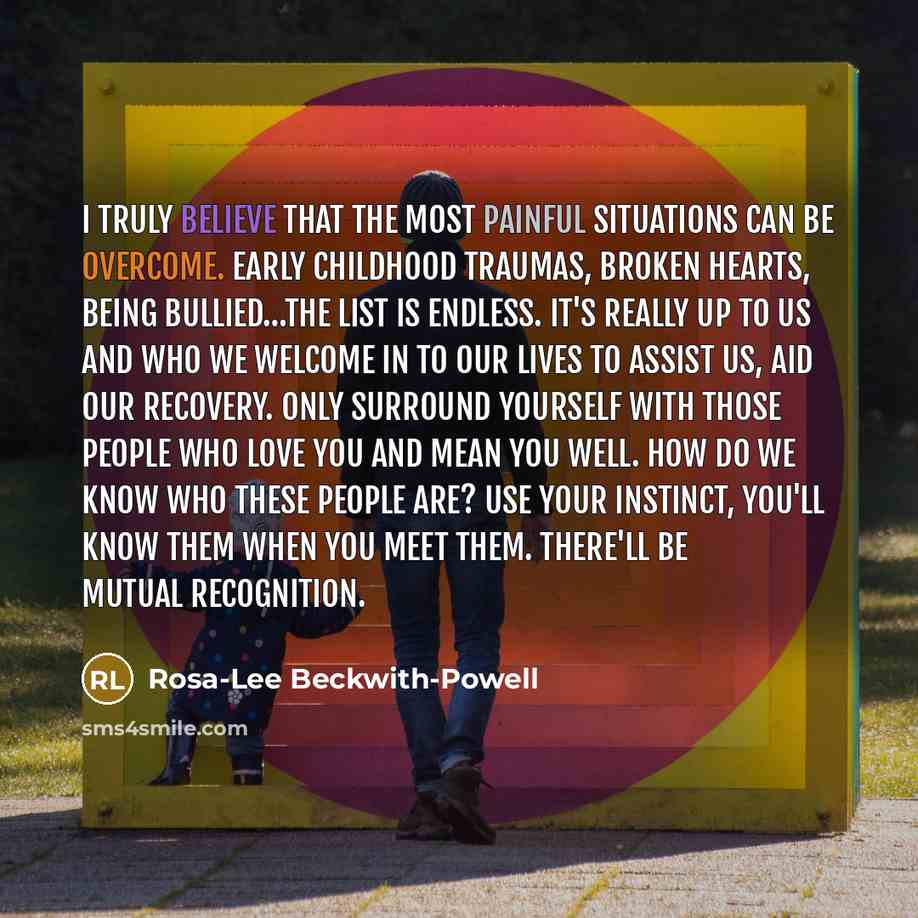 “I truly believe that the most painful situations can be…” quote by Rosa-Lee Beckwith-Powell