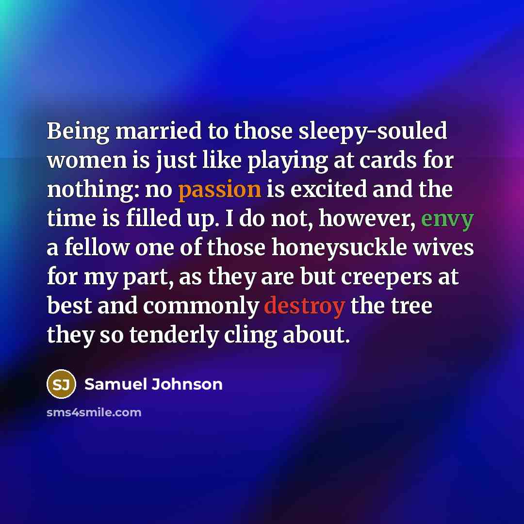 “Being married to those sleepy-souled women is just like playing…” quote by Samuel Johnson