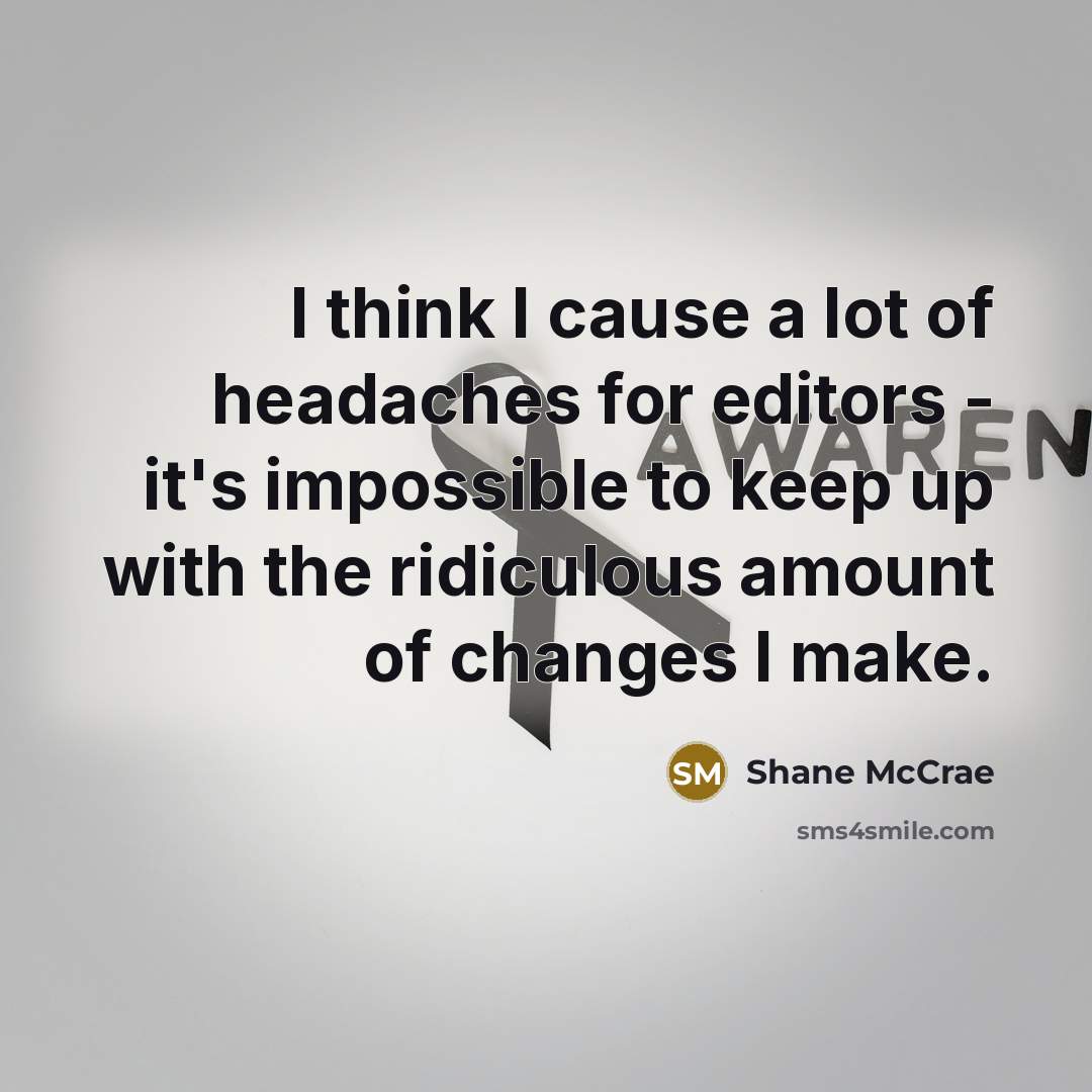 “I think I cause a lot of headaches for editors…” quote by Shane McCrae