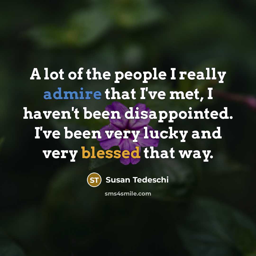 “A lot of the people I really admire that I've…” quote by Susan Tedeschi