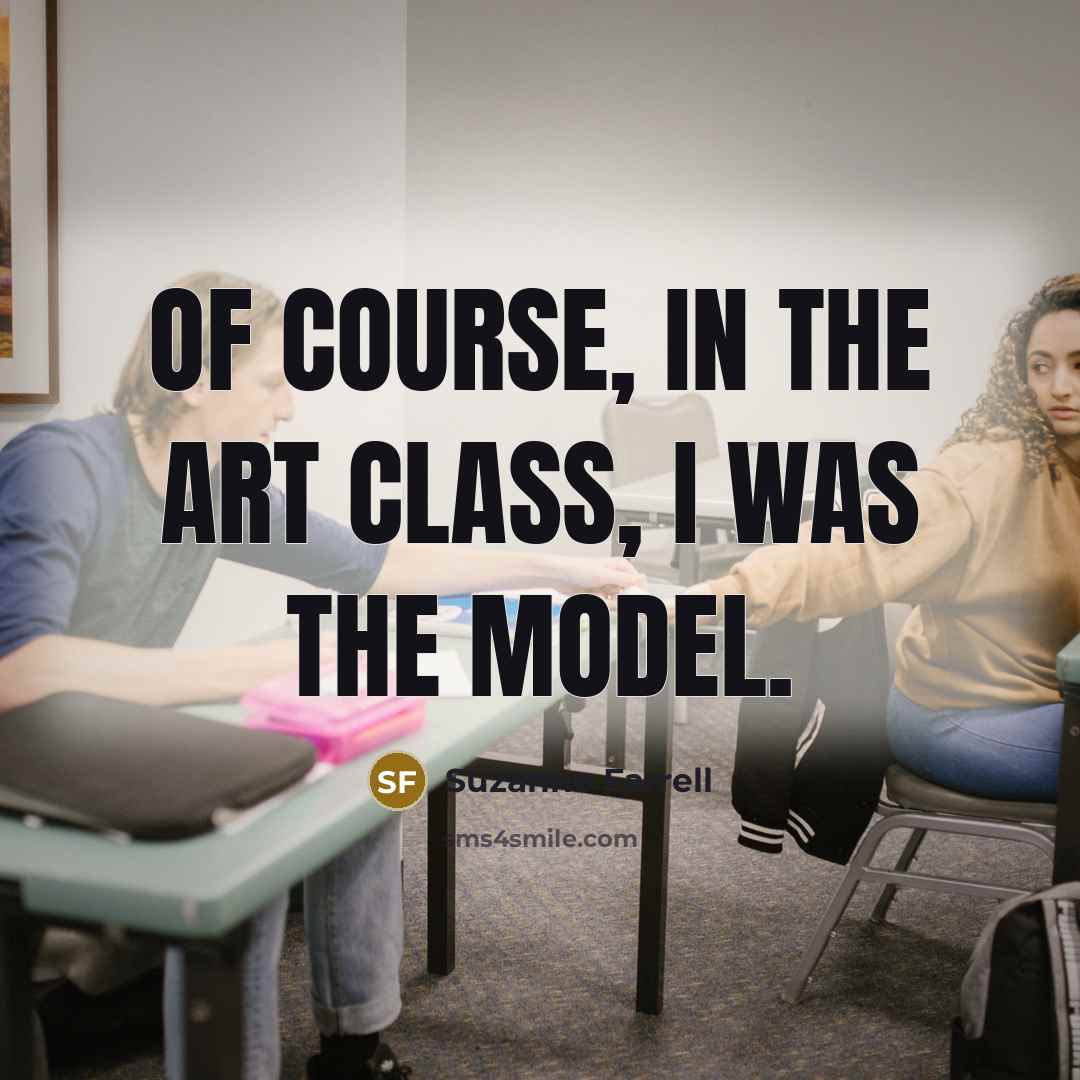 “Of course, in the art class, I was the model.…” quote by Suzanne Farrell