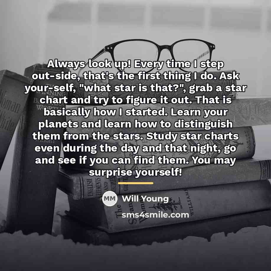 “Always look up! Every time I step out-side, that's the…” quote by Will Young