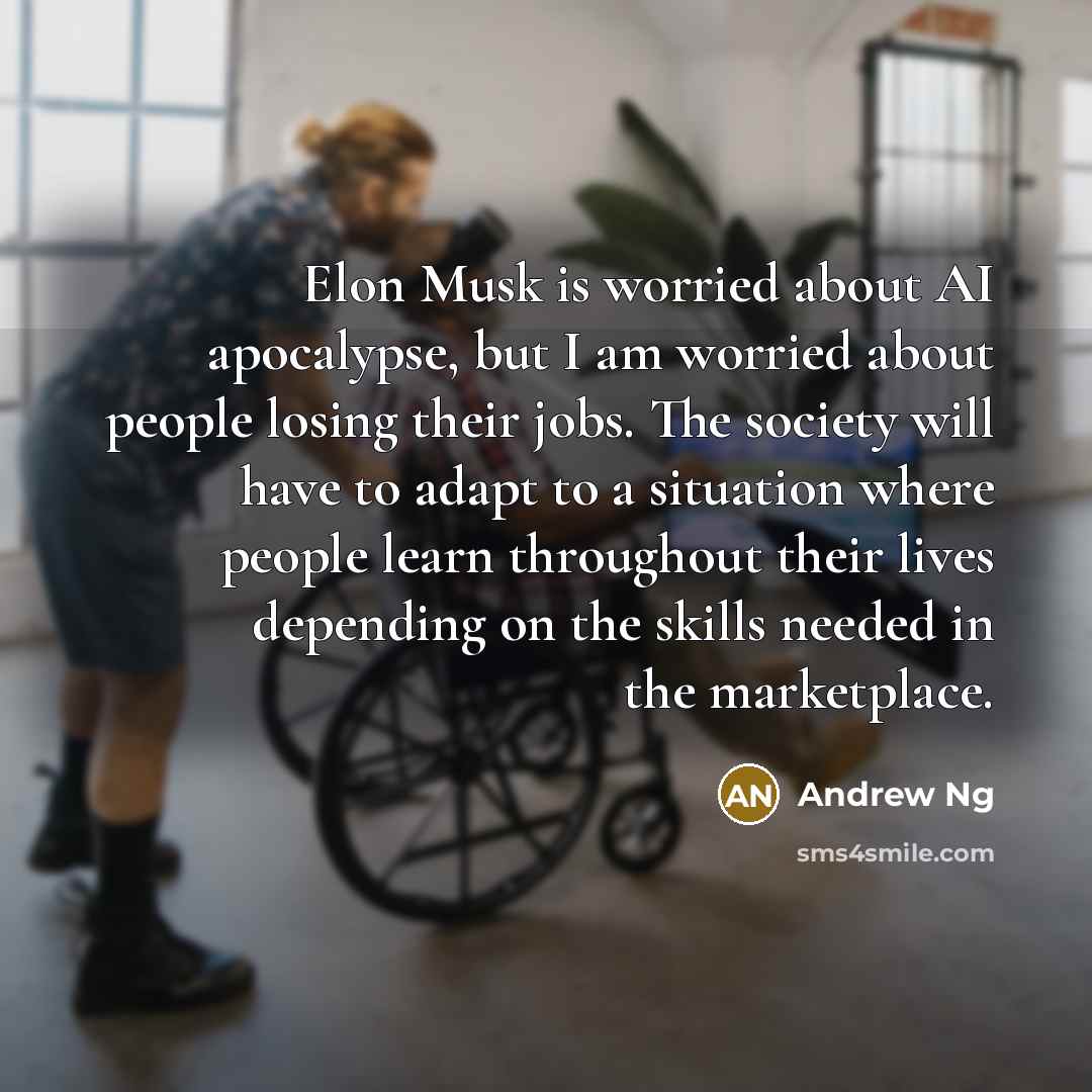 “Elon Musk is worried about AI apocalypse, but I am…” quote by Andrew Ng