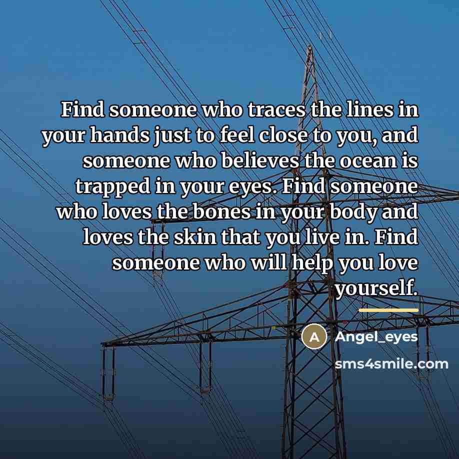“Find someone who traces the lines in your hands just…” quote by Angel_eyes