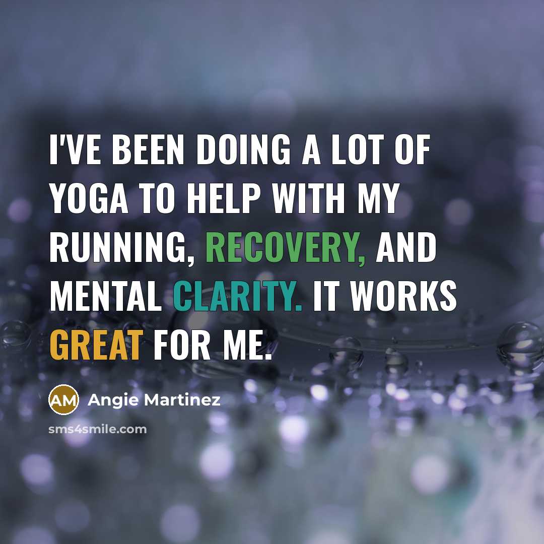 “I've been doing a lot of yoga to help with…” quote by Angie Martinez