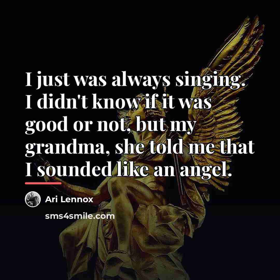 “I just was always singing. I didn't know if it…” quote by Ari Lennox