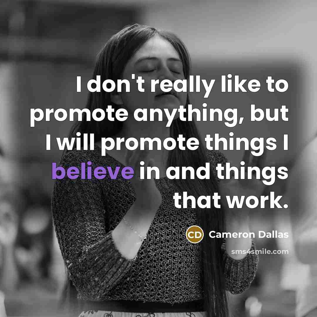 “I don't really like to promote anything, but I will…” quote by Cameron Dallas