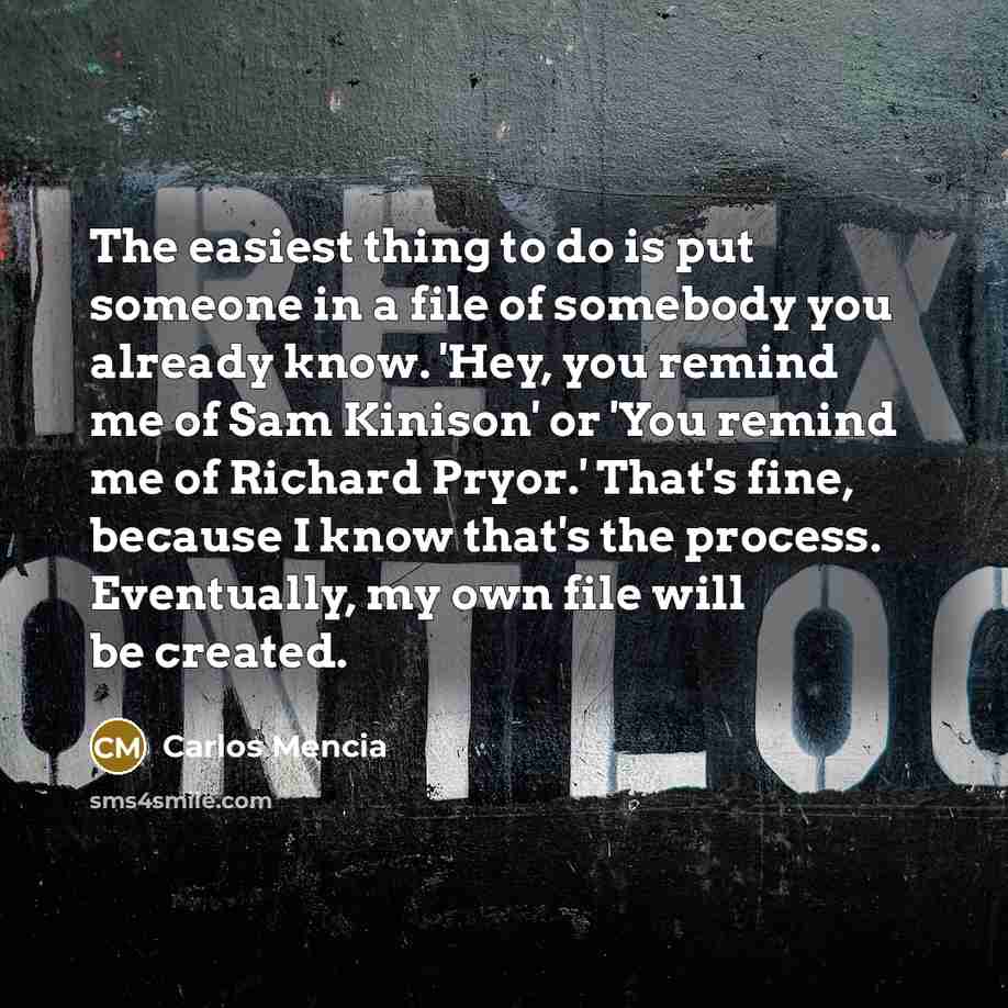 “The easiest thing to do is put someone in a…” quote by Carlos Mencia