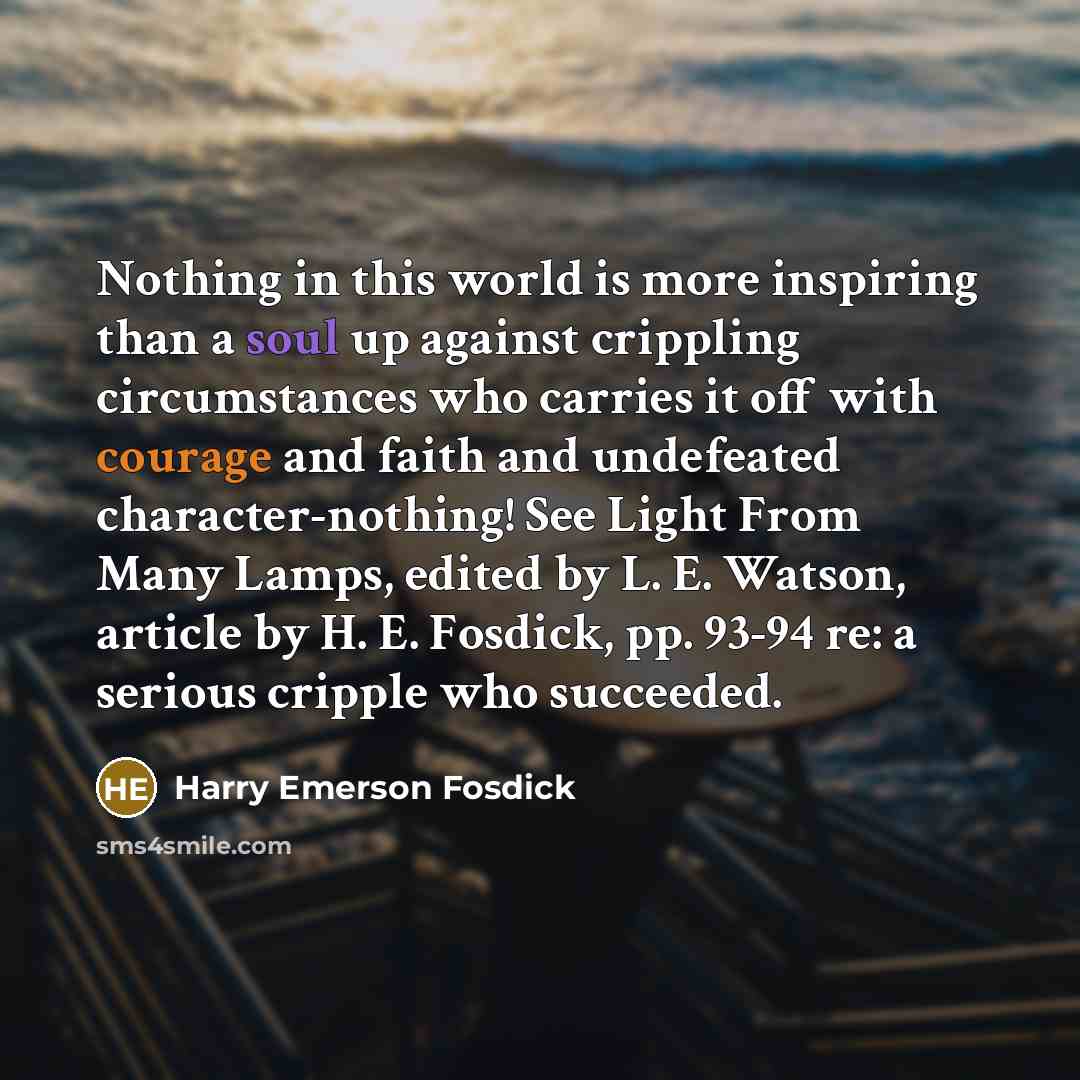 “Nothing in this world is more inspiring than a soul…” quote by Harry Emerson Fosdick