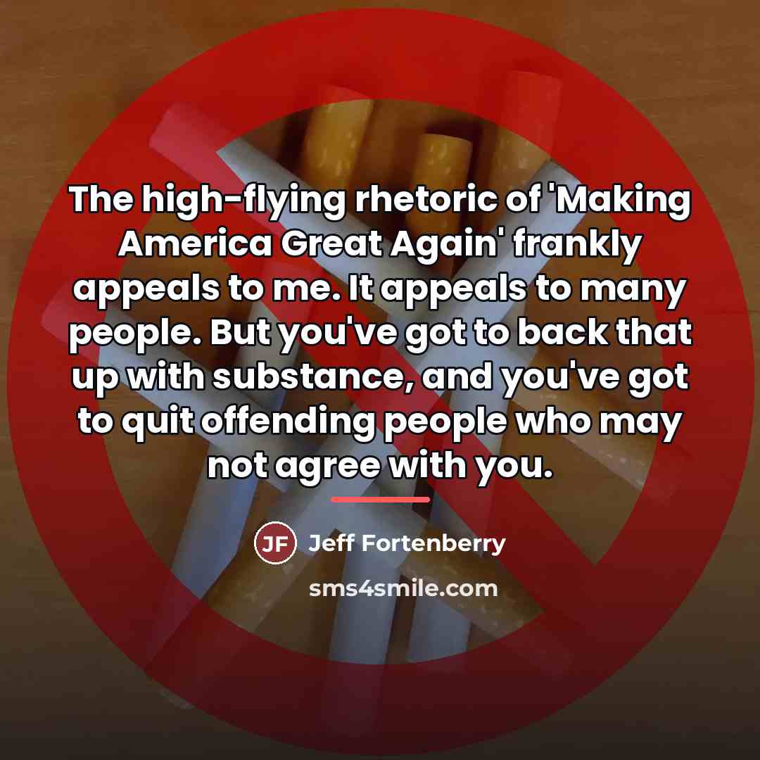 “The high-flying rhetoric of 'Making America Great Again' frankly appeals…” quote by Jeff Fortenberry