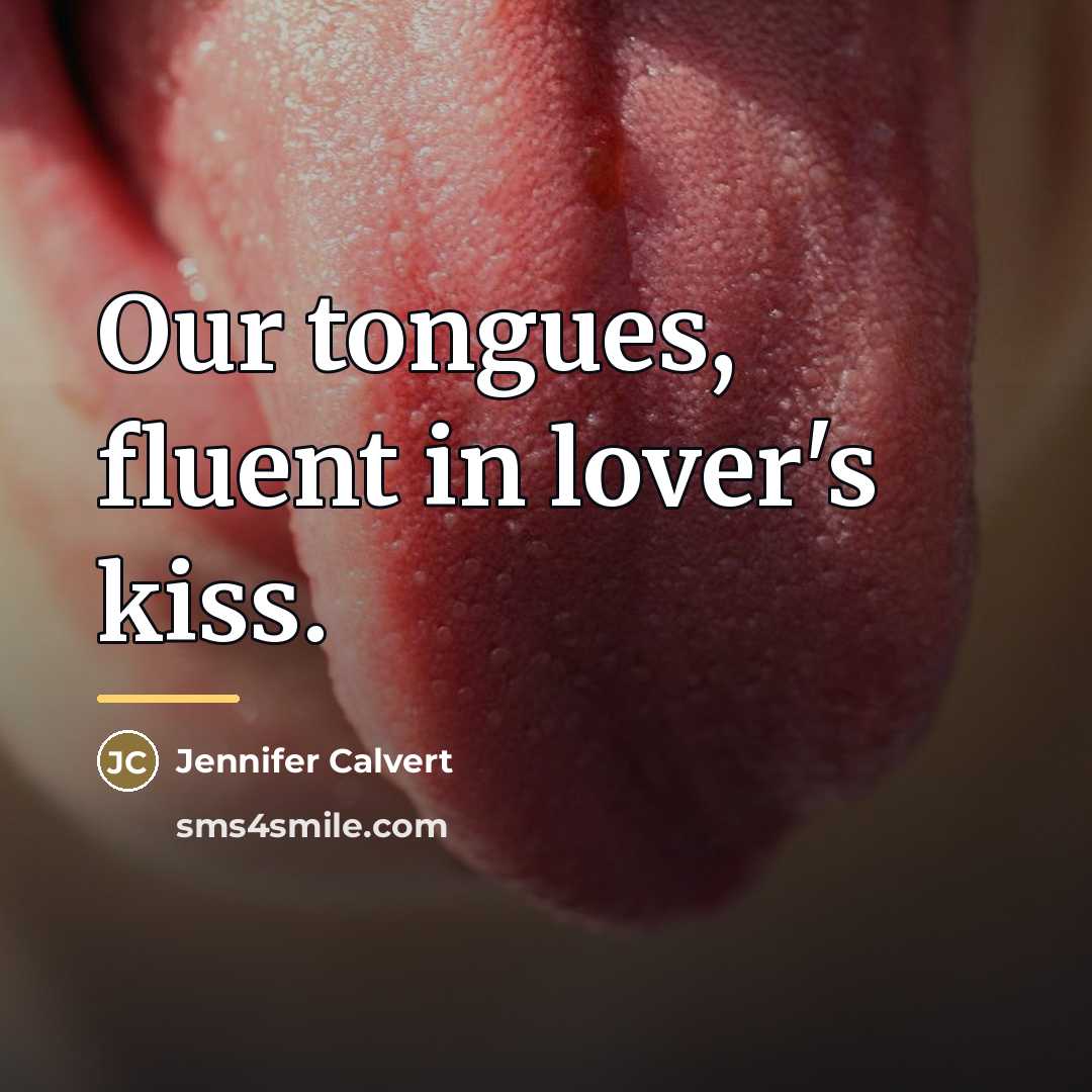 “Our tongues, fluent in lover's kiss.…” quote by Jennifer Calvert