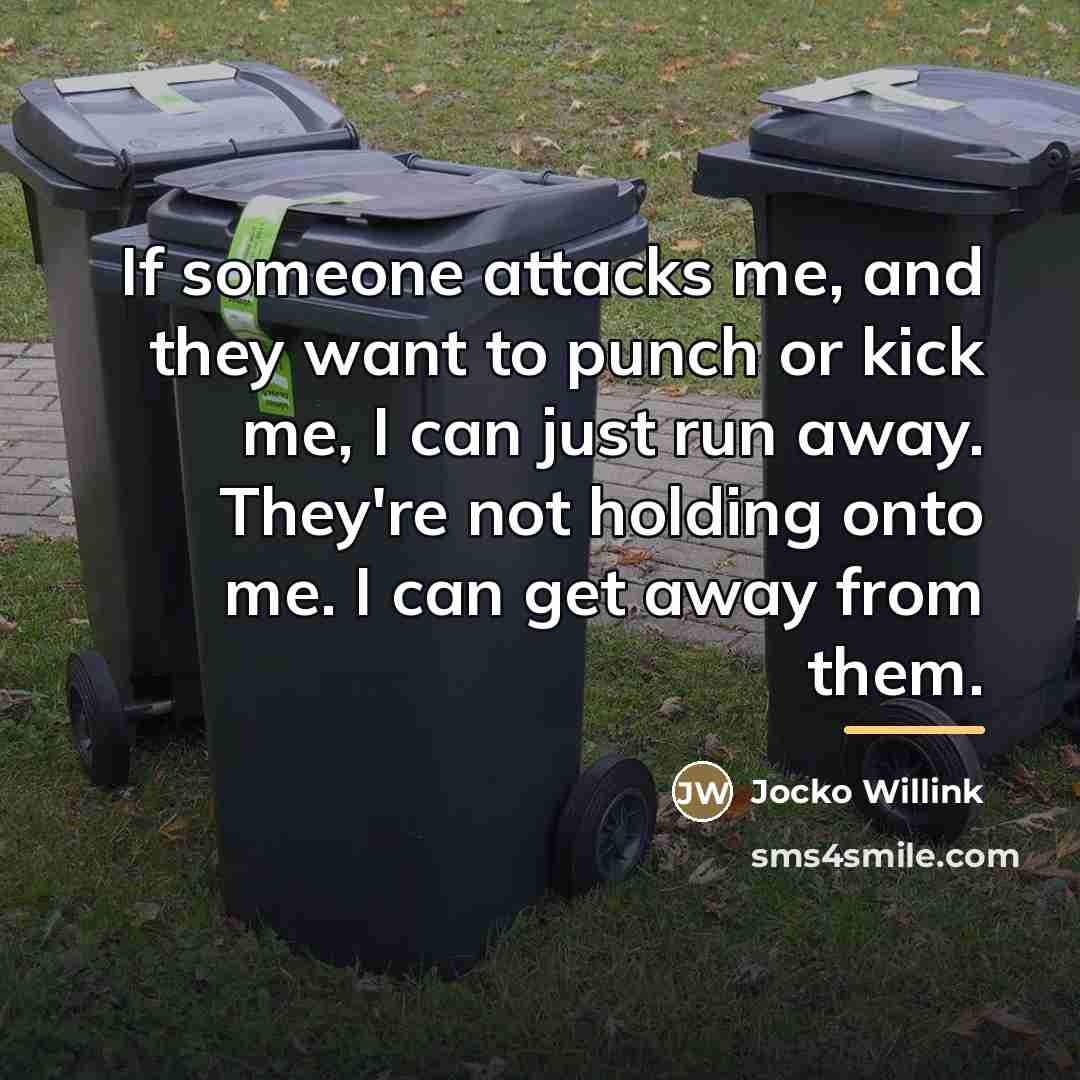 “If someone attacks me, and they want to punch or…” quote by Jocko Willink