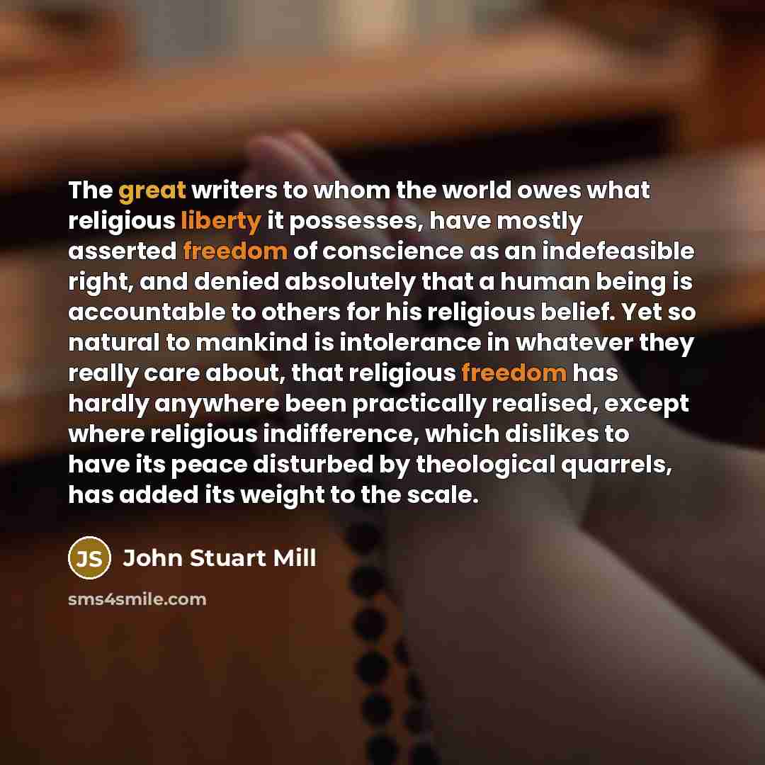 “The great writers to whom the world owes what religious…” quote by John Stuart Mill