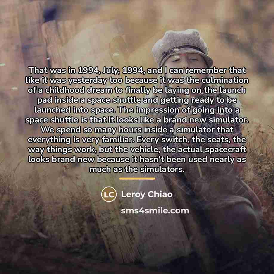 “That was in 1994, July, 1994, and I can remember…” quote by Leroy Chiao