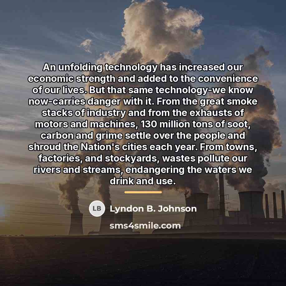 “An unfolding technology has increased our economic strength and added…” quote by Lyndon B. Johnson