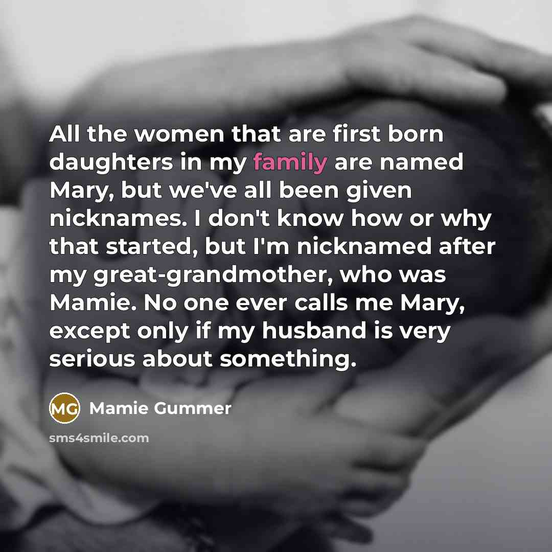 “All the women that are first born daughters in my…” quote by Mamie Gummer