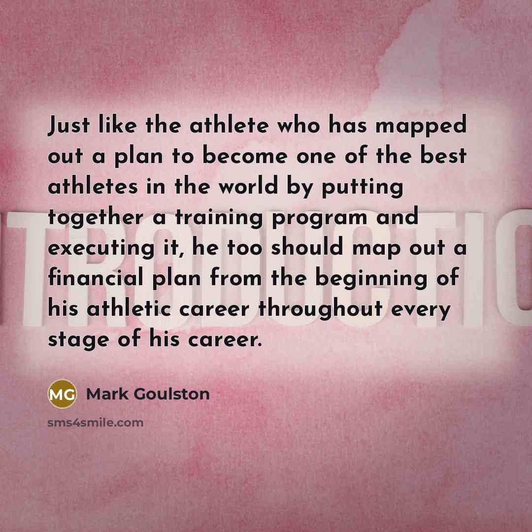 “Just like the athlete who has mapped out a plan…” quote by Mark Goulston