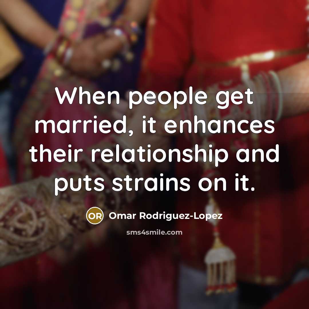 “When people get married, it enhances their relationship and puts…” quote by Omar Rodriguez-Lopez