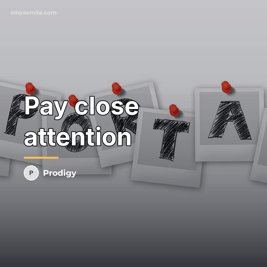 “Pay close attention…” quote by Prodigy