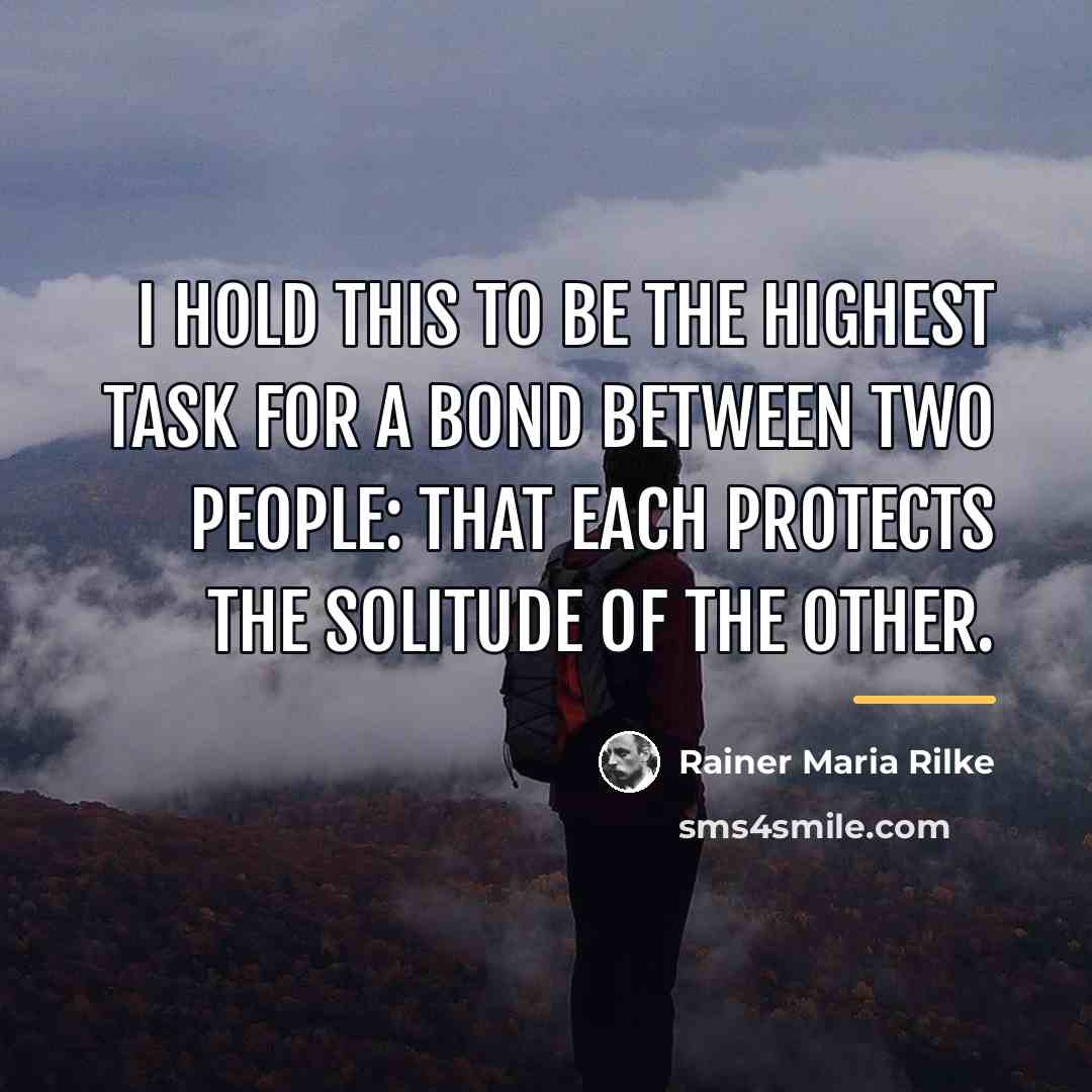 “I hold this to be the highest task for a…” quote by Rainer Maria Rilke