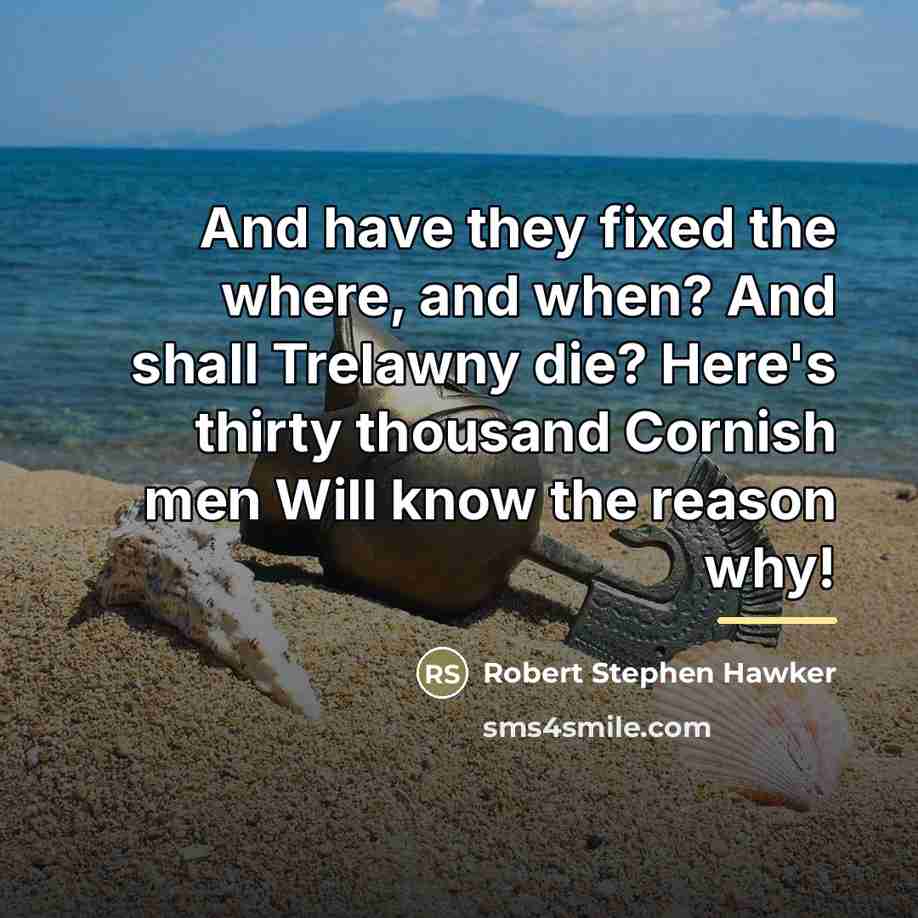 “And have they fixed the where, and when? And shall…” quote by Robert Stephen Hawker