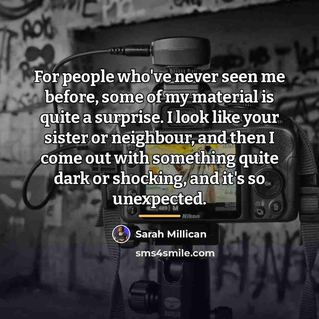 “For people who've never seen me before, some of my…” quote by Sarah Millican