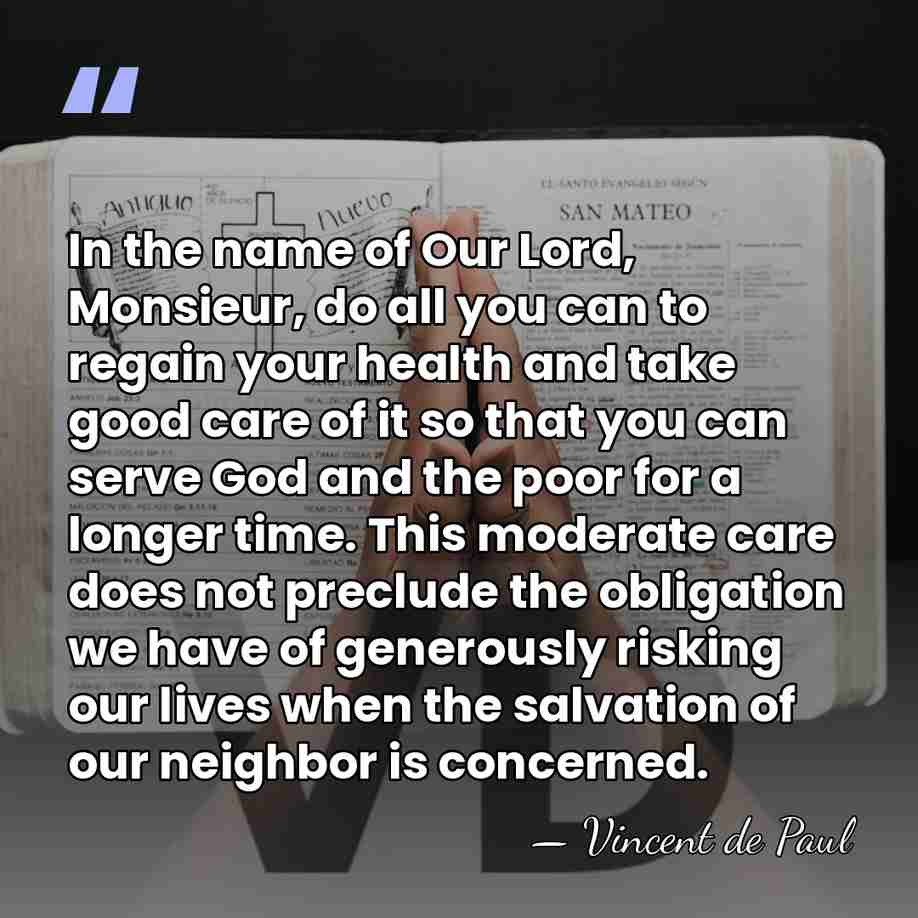 In the name of Our Lord, Monsieur, do all you can to&hellip; - Vincent de Paul