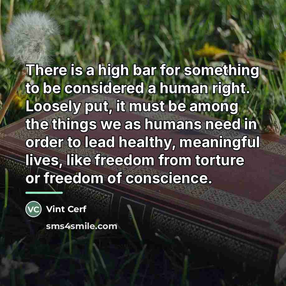 “There is a high bar for something to be considered…” quote by Vint Cerf