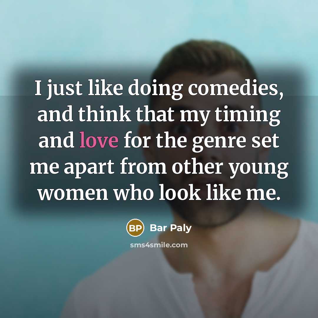 “I just like doing comedies, and think that my timing…” quote by Bar Paly