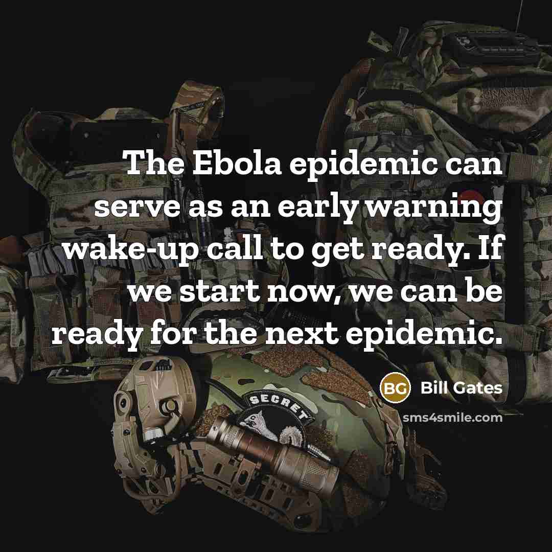 “The Ebola epidemic can serve as an early warning wake-up…” quote by Bill Gates
