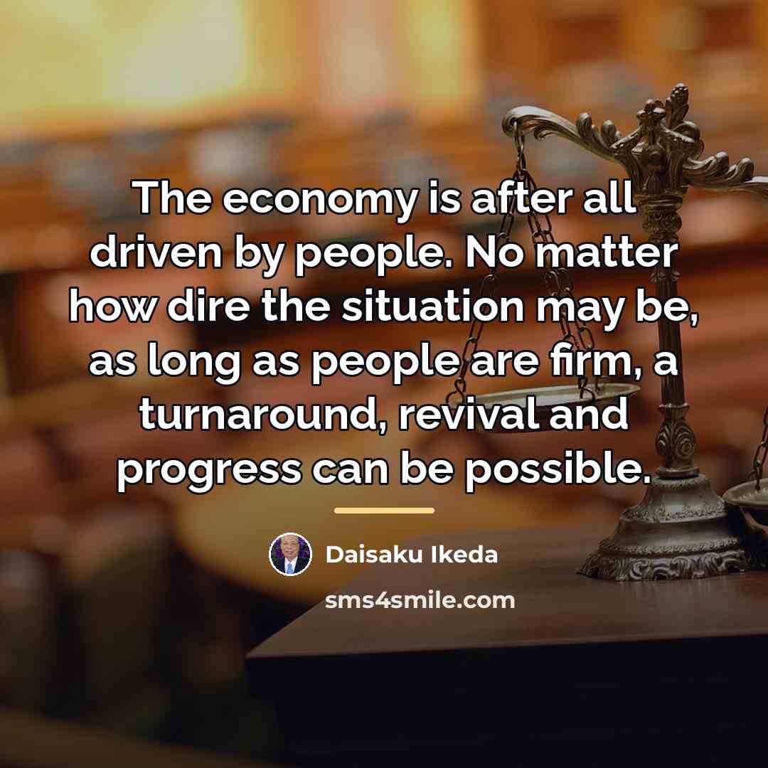 “The economy is after all driven by people. No matter…” quote by Daisaku Ikeda
