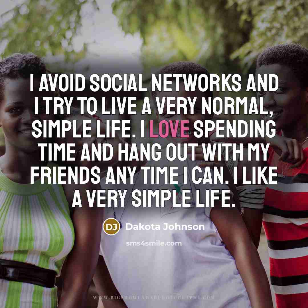 “I avoid social networks and I try to live a…” quote by Dakota Johnson